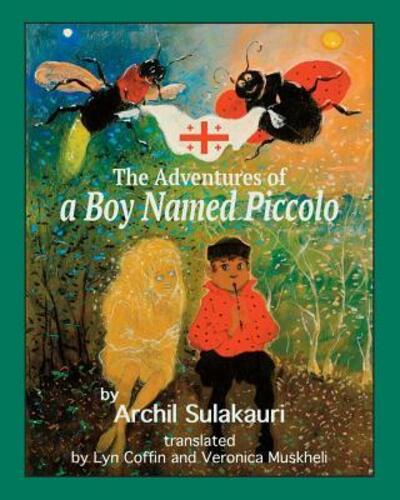 Cover for Archil Sulakauri · The Adventures of a Boy Named Piccolo (Paperback Book) (2016)