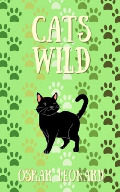 Cover for Oskar Leonard · Cats Wild (Paperback Book) (2021)