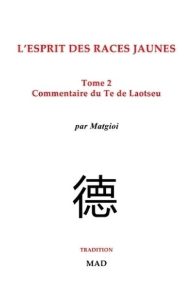Cover for Matgioi · Commentaire du Te de Laotseu (Book) (2024)
