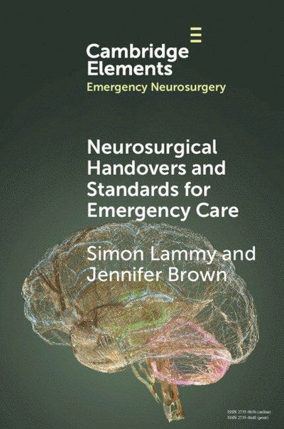 Cover for Lammy, Simon (Institute of Neurological Sciences) · Neurosurgical Handovers and Standards for Emergency Care - Elements in Emergency Neurosurgery (Paperback Book) (2025)