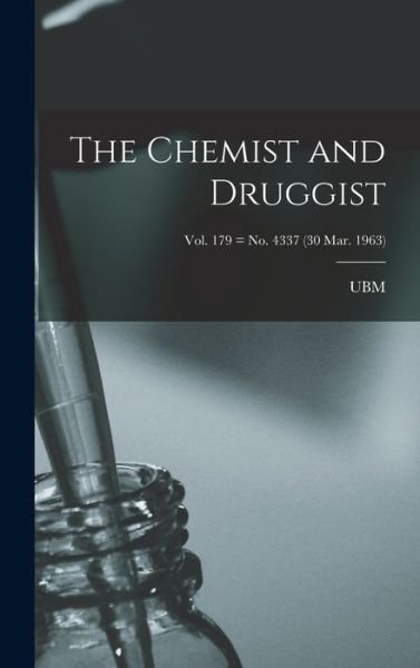 The Chemist and Druggist [electronic Resource]; Vol. 179 = no. 4337 (30 Mar. 1963) - Ubm - Books - Hassell Street Press - 9781013792458 - September 9, 2021