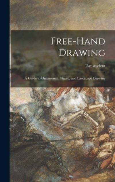 Cover for Art Student · Free-hand Drawing (Hardcover Book) (2021)