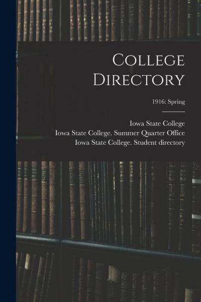 Cover for Iowa State College · College Directory; 1916 (Paperback Book) (2021)