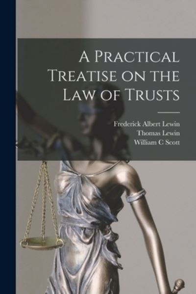 Practical Treatise on the Law of Trusts - Thomas Lewin - Books - Creative Media Partners, LLC - 9781015459458 - October 26, 2022