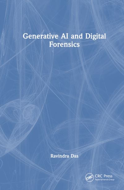 Cover for Ravindra Das · Generative AI and Digital Forensics (Hardcover Book) (2024)