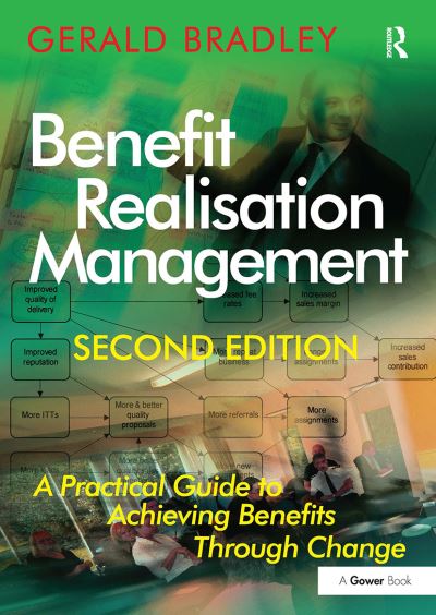 Cover for Gerald Bradley · Benefit Realisation Management: A Practical Guide to Achieving Benefits Through Change (Taschenbuch) (2024)