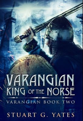 Cover for Stuart G Yates · King Of The Norse : Premium Hardcover Edition (Hardcover Book) (2021)