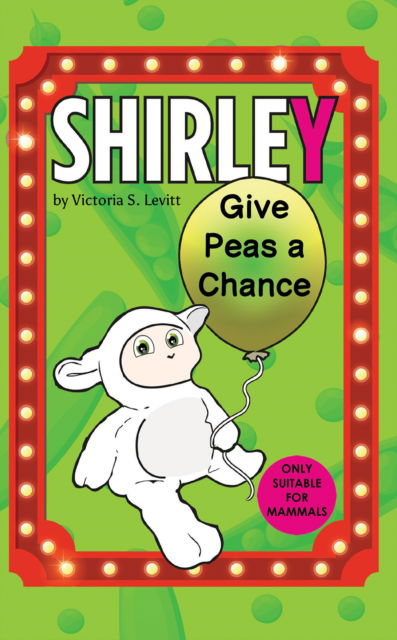 Cover for Victoria S. Levitt · Shirley: Give Peas a Chance (Paperback Book) (2024)