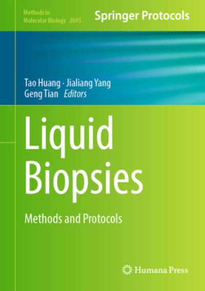 Cover for Tao Huang · Liquid Biopsies: Methods and Protocols - Methods in Molecular Biology (Hardcover Book) [1st ed. 2023 edition] (2023)