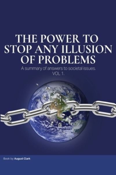 Cover for August Clark · The Power To Stop Any Illusion Of Problems (Taschenbuch) (2021)