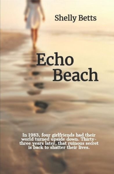 Echo Beach - Shelly Betts - Libros - Independently Published - 9781091970458 - 29 de marzo de 2019