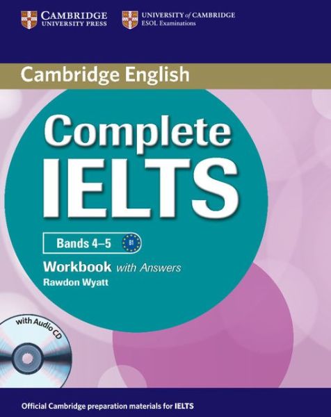 Complete IELTS Bands 4-5 Workbook with Answers with Audio CD - Complete - Rawdon Wyatt - Books - Cambridge University Press - 9781107602458 - February 9, 2012