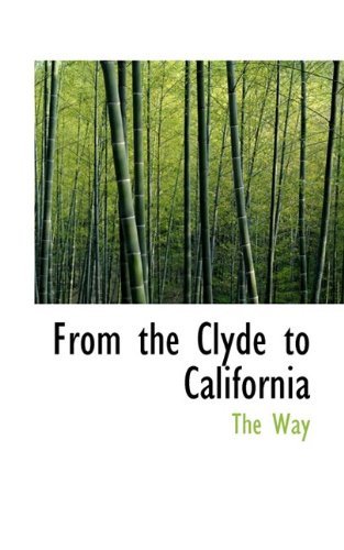 Cover for The Way · From the Clyde to California (Pocketbok) (2009)