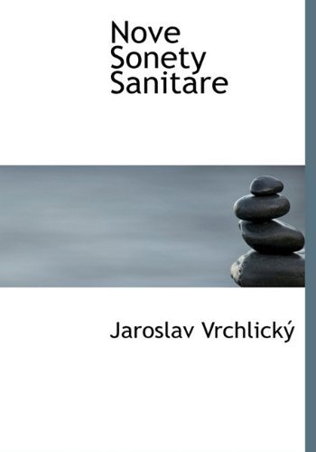 Cover for Jaroslav Vrchlický · Nove Sonety Sanitare (Hardcover Book) [Czech edition] (2009)