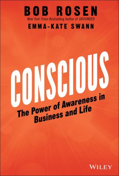 Cover for Bob Rosen · Conscious: The Power of Awareness in Business and Life (Gebundenes Buch) (2018)