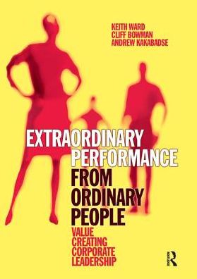 Cover for Keith Ward · Extraordinary Performance from Ordinary People (Hardcover Book) (2017)