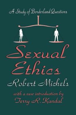 Cover for Robert Michels · Sexual Ethics: A Study of Borderland Questions (Inbunden Bok) (2018)