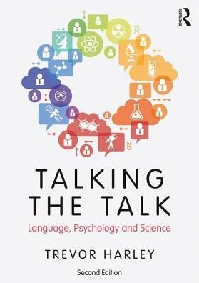 Cover for Trevor A. Harley · Talking the Talk: Language, Psychology and Science (Pocketbok) (2017)