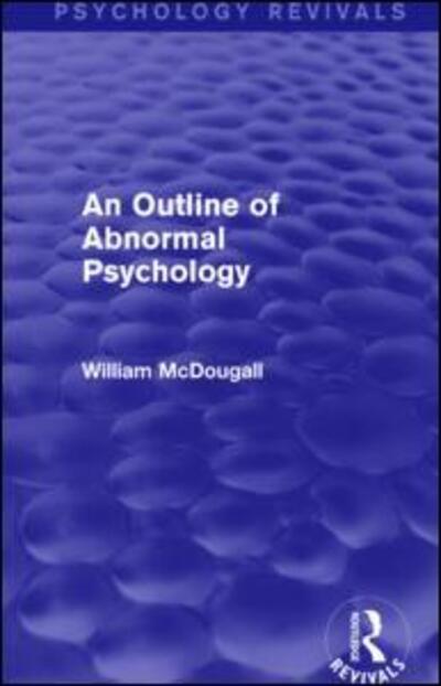 Cover for William McDougall · An Outline of Abnormal Psychology - Psychology Revivals (Taschenbuch) (2017)