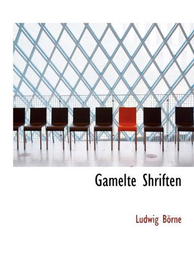 Cover for Ludwig Borne · Gamelte Shriften (Paperback Book) [German edition] (2010)