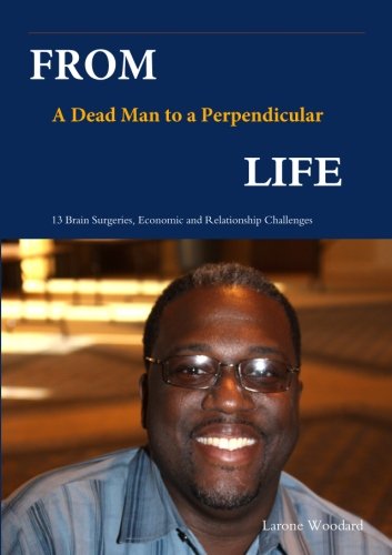 Cover for Larone Woodard · From a Dead Man to a Perpendicular Life (Paperback Book) (2013)