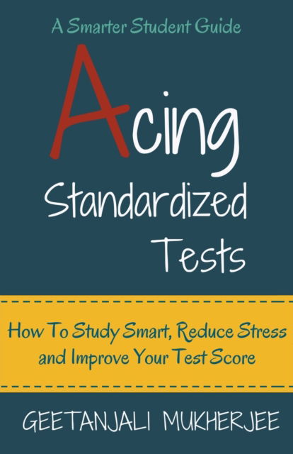 Cover for Geetanjali Mukherjee · Acing Standardized Tests (Pocketbok) (2019)