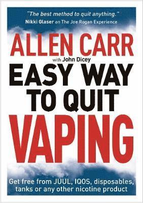 Cover for Allen Carr · Allen Carr's Easy Way to Quit Vaping: Get Free from JUUL, IQOS, Disposables, Tanks or any other Nicotine Product - Allen Carr's Easyway (Paperback Book) (2021)