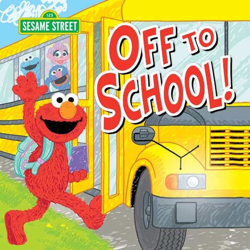 Cover for Sesame Workshop · Off to School! (Gebundenes Buch) (2015)