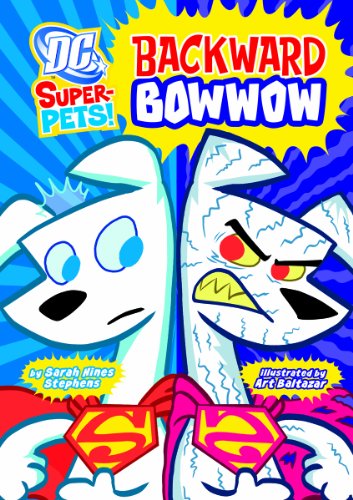 Cover for Sarah Hines Stephens · Backward Bowwow (Dc Super-pets) (Paperback Book) (2011)