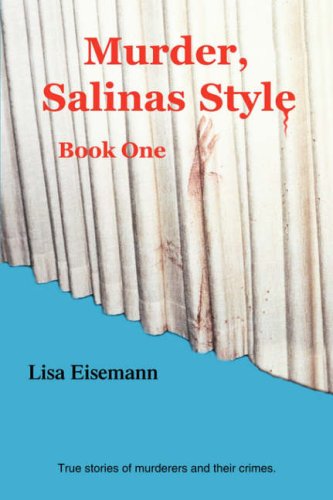Cover for Lisa Eisemann · Murder, Salinas Style: Book One (Bk. 1) (Paperback Book) (2007)