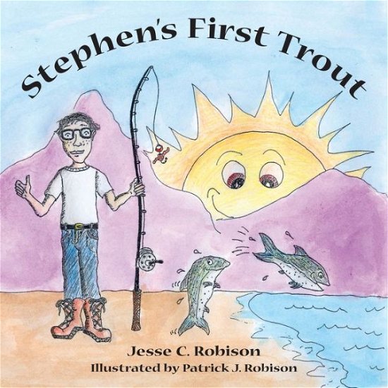 Cover for Jesse C Robison · Stephen's First Trout (Paperback Bog) (2004)