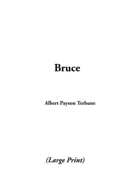 Cover for Albert Payson Terhune · Bruce (Hardcover bog) (2005)