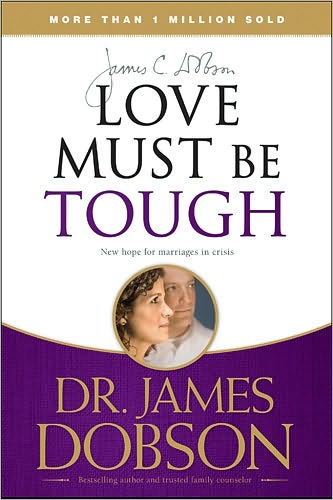 Cover for James C. Dobson · Love Must Be Tough (Paperback Book) (2007)