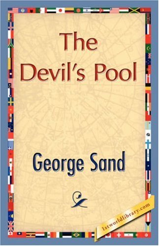 The Devil's Pool - George Sand - Libros - 1st World Library - Literary Society - 9781421896458 - 1 de diciembre de 2007