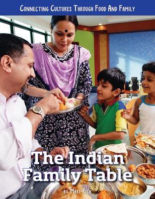 Cover for Mari Rich · The Indian Family Table - Connecting Cultures Through Family and Food (Hardcover Book) (2018)