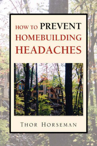 Cover for Thor Horseman · How to Prevent Homebuilding Headaches (Paperback Book) (2006)