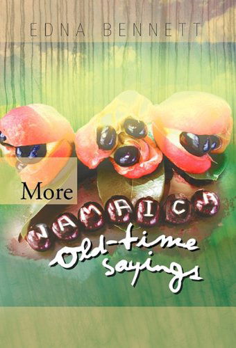 Cover for Edna Bennett · More Jamaica Old-time Sayings (Hardcover Book) (2010)