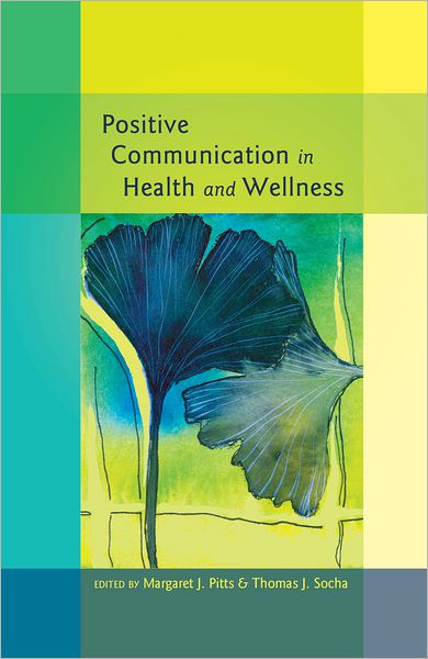 Cover for Positive Communication in Health and Wellness - Health Communication (Paperback Book) [New edition] (2012)