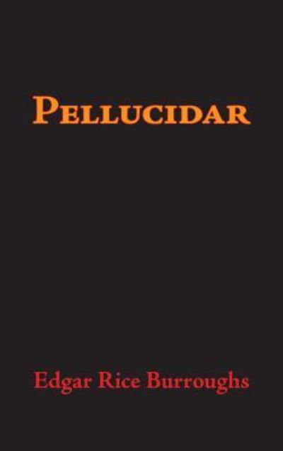 Cover for Edgar Rice Burroughs · Pellucidar, Large-Print Edition (Hardcover Book) (2008)