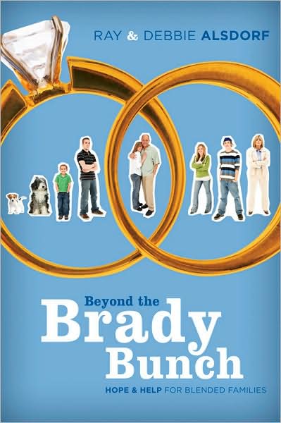 Cover for Debbie Alsdorf · Beyond the Brady Bunch: Hope and Help for Blended Families (Paperback Book) (2010)