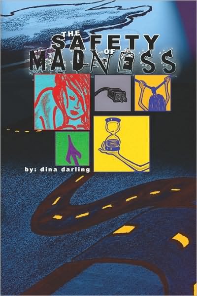 Cover for Dina Darling · The Safety of Madness (Paperback Book) (2009)