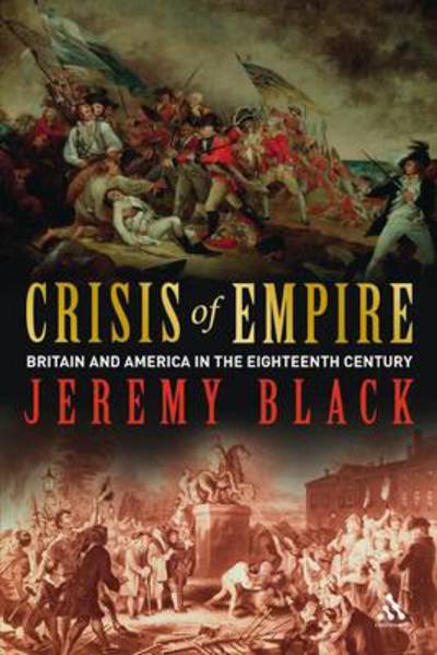 Cover for Black, Jeremy (University of Exeter, UK) · Crisis of Empire: Britain and America in the Eighteenth Century (Pocketbok) (2011)