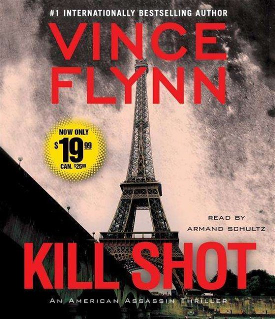 Cover for Vince Flynn · Kill Shot: an American Assassin Thriller (CD) (2015)
