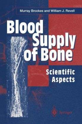 Cover for Murray Brookes · Blood Supply of Bone: Scientific Aspects (Paperback Book) [Softcover reprint of the original 1st ed. 1998 edition] (2011)