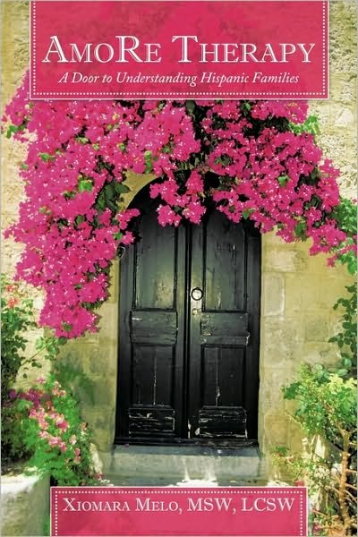 Cover for Xiomara Melo Msw Lcsw · Amore Therapy: a Door to Understanding Hispanic Families (Innbunden bok) (2010)