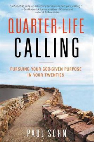 Quarter-Life Calling - Sohn - Books -  - 9781455543458 - April 4, 2017