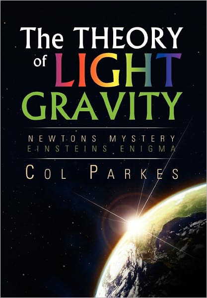 Cover for Col Parkes · The Theory of Light Gravity (Paperback Book) (2011)