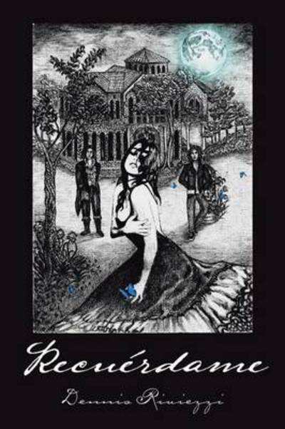 Cover for Dennis Riviezzi · Recuerdame (Paperback Book) (2013)