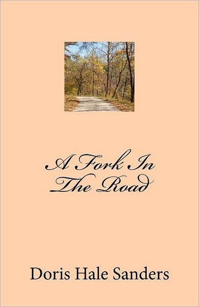 Cover for Doris Hale Sanders · A Fork in the Road (Paperback Bog) (2011)