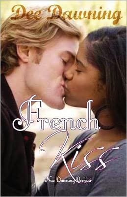 French Kiss: Love is Everything - Dee Dawning - Książki - Createspace - 9781468033458 - 5 grudnia 2011